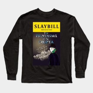 Broadway Zombie The Phantasma of the Chopya Slaybill Long Sleeve T-Shirt